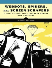 Webbots, Spiders, and Screen Sc - Michael Schrenk