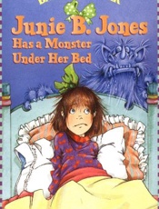 Junie B. Jones Has a Monster Un - Barbara Park; Denise Brunkus