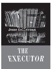 The Executor - Jesse Kellerman