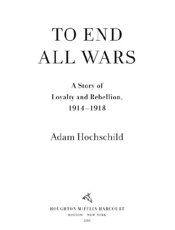 To End All Wars - Adam Hochschild