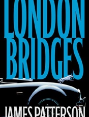 London Bridges - James Patterson