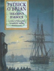 Treason's Harbour - Patrick O'Brian