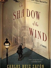 The shadow of the wind - Carlos Ruiz Zafon; Lucia Graves
