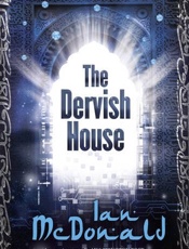 The Dervish House - Ian McDonald