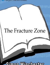 The fracture zone_ a return to - Simon Winchester