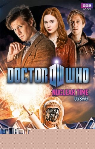 Doctor Who_ Nuclear Time - Oli Smith