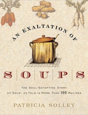 An Exaltation of Soups - Patricia Solley