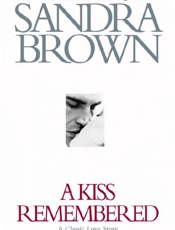 A Kiss Remembered - Sandra Brown