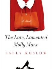 The Late, Lamented Molly Marx - Sally Koslow