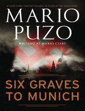 Six Graves to Munich - Mario Cleri; Mario Puzo