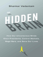 The Hidden Brain - Shankar Vedantam