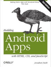 Building Android Apps with HTML - Jonathan Stark; Brian Jepson