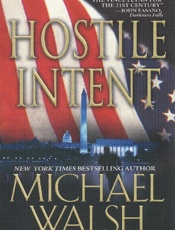 Hostile Intent - Michael Walsh