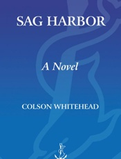 Sag Harbor_ A Novel - Colson Whitehead