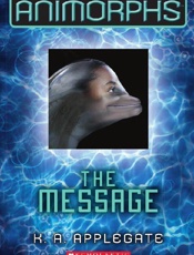 Animorphs #4_ The Message - K. A. Applegate