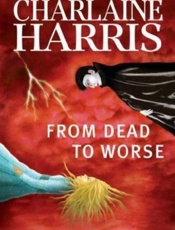 From Dead to Worse - Charlaine Harris