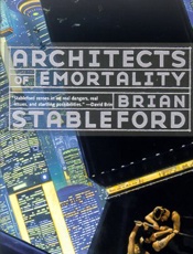Architects of Emortality - Brian Stableford