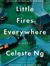 Little Fires Everywhere - Celeste Ng