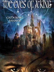 The Eyes of a King - Catherine Banner