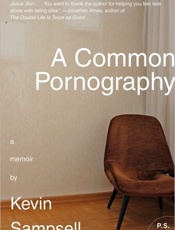 A Common Pornography_ A Memoir - Kevin Sampsell