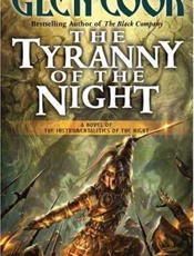 The Tyranny of the Night - Glen Cook