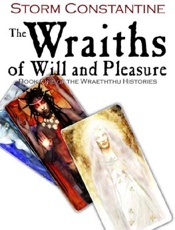 The Wraiths of Will and Pleasur - Storm Constantine