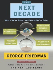 The Next Decade_ What the World - George Friedman
