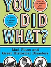 You Did What__ Mad Plans and Gr - Bill Fawcett; Brian M. Thomsen;