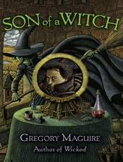 Son of a Witch - Gregory Maguire