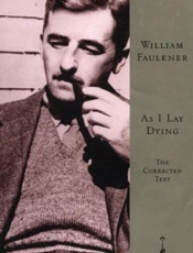 As I Lay Dying - William Faulkner