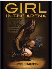 Girl in the Arena - Lise Haines