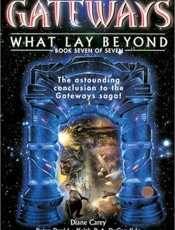 Gateways 07_ What Lay Beyond - Diane Carey; Peter David; Keith