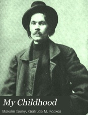 My Childhood - Maxim Gorky