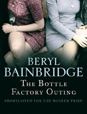 The Bottle Factory Outing - Beryl Bainbridge