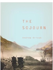 The Sojourn - Andrew Krivak