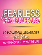 Fearless & Fabulous_ 10 Powerful Strategies for Getting Anything You Want in Life - Cara Alwill Leyba