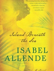 Island Beneath the Sea - Isabel Allende