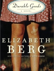 Durable Goods_ A Novel - Elizabeth Berg