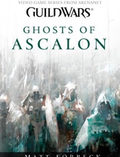 Guild Wars_ Ghosts of Ascalon - Matt Forbeck;Jeff Grubb