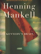 Kennedy's Brain - Henning Mankell