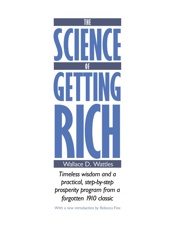 Science of Getting Rich, The - ed. Wallace D. Wattles. Rebecca Fine