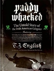 Paddy Whacked_ The Untold Story - T. J. English