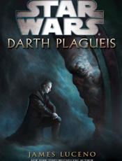 Darth Plagueis - James Luceno