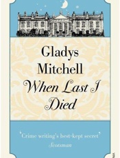 When Last I Died - Gladys Mitchell
