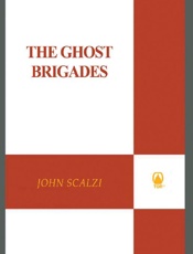 The Ghost Brigades - John Scalzi