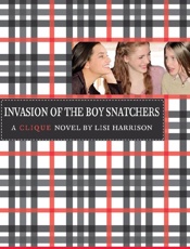 Invasion of the Boy Snatchers - Lisi Harrison