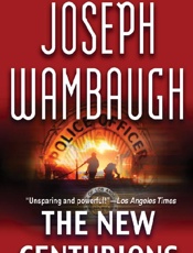 The New Centurions - Joseph Wambaugh