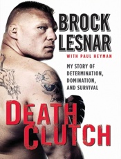 Death Clutch - Brock Lesnar; Paul Heyman