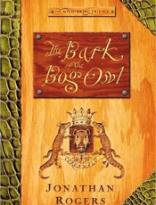 Bark of the Bog Owl - Jonathan Rogers