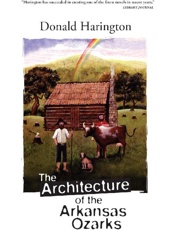 The Architecture of the Arkansa - Donald Harington